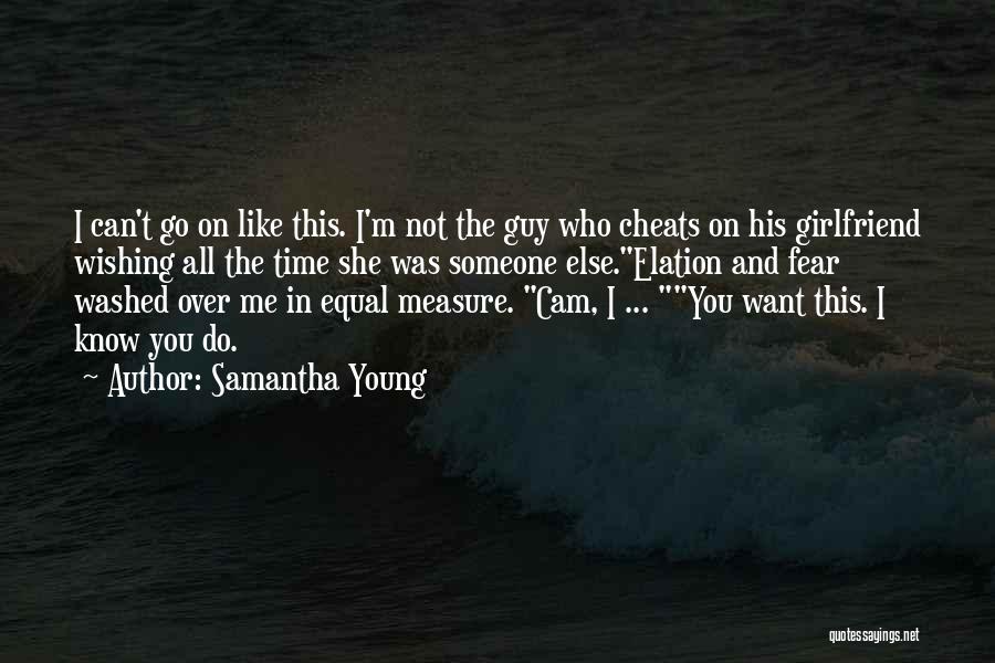 A Guy You Like That Has A Girlfriend Quotes By Samantha Young