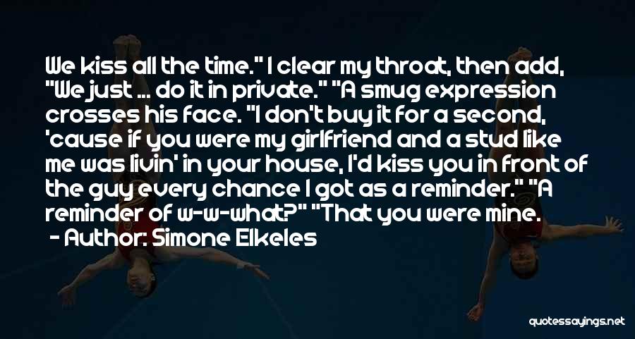 A Guy You Like That Has A Girlfriend Quotes By Simone Elkeles