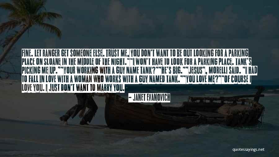 A Guy You Love Quotes By Janet Evanovich