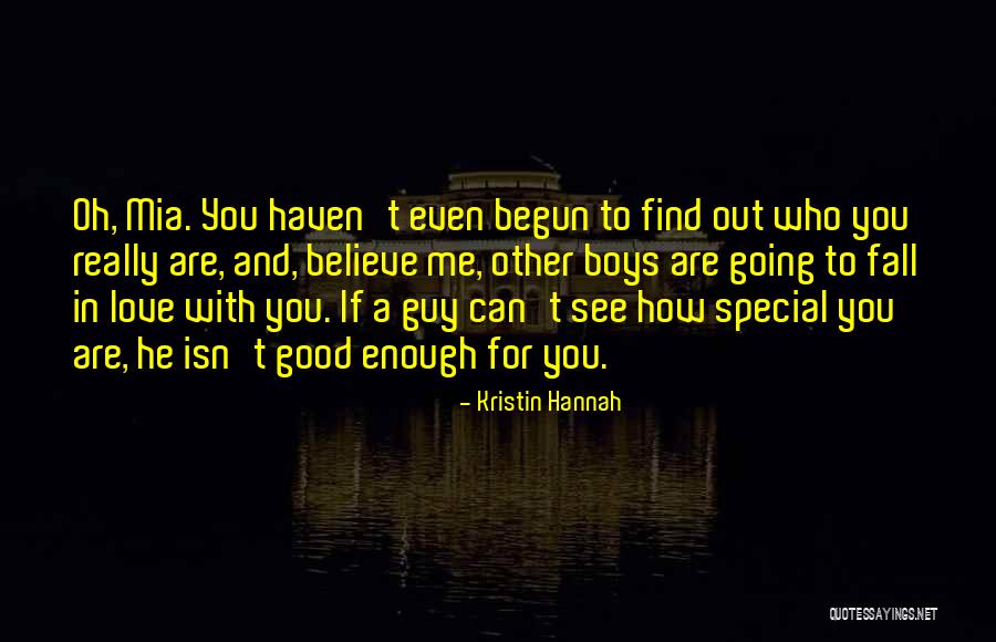 A Guy You Love Quotes By Kristin Hannah