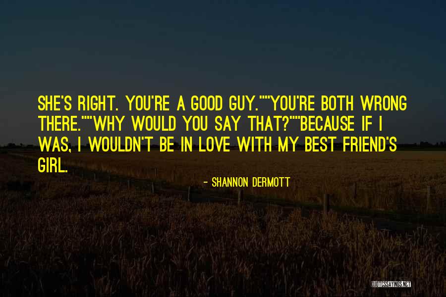 A Guy You Love Quotes By Shannon Dermott