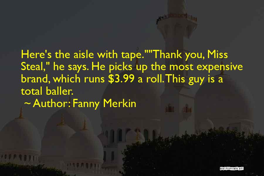 A Guy You Miss Quotes By Fanny Merkin
