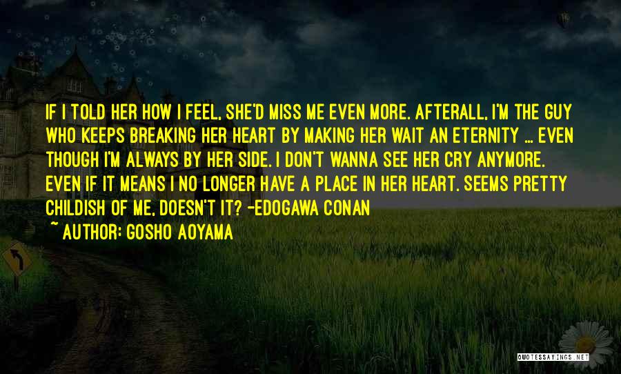 A Guy You Miss Quotes By Gosho Aoyama