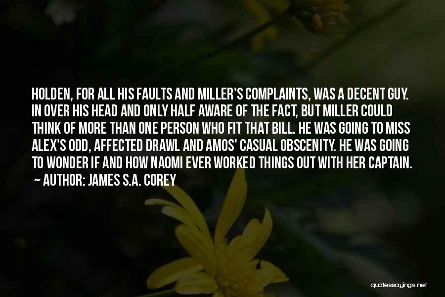 A Guy You Miss Quotes By James S.A. Corey