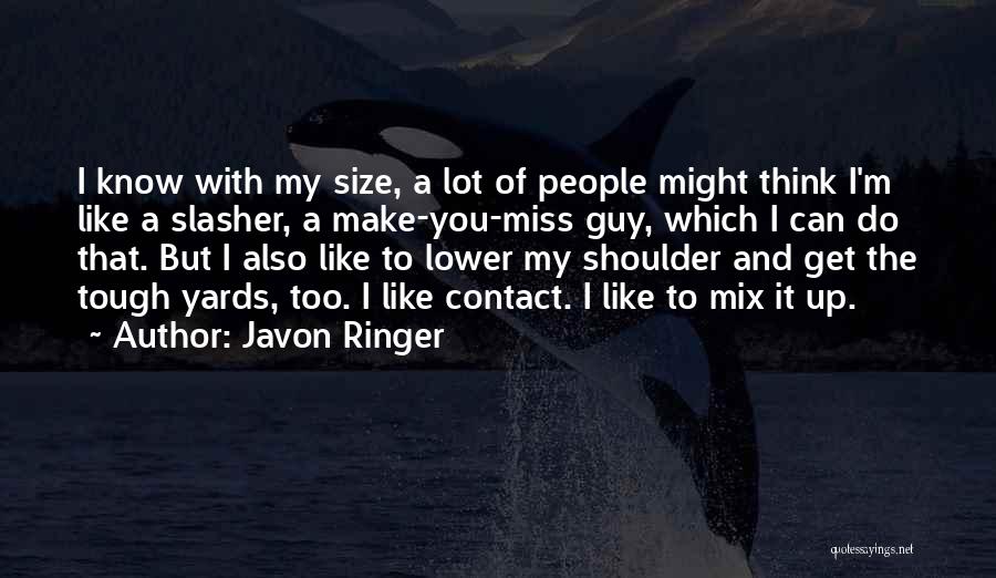 A Guy You Miss Quotes By Javon Ringer