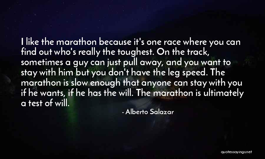 A Guy You Want But Can't Have Quotes By Alberto Salazar A Guy You Want But Can't Have Quotes By Alberto Salazar
