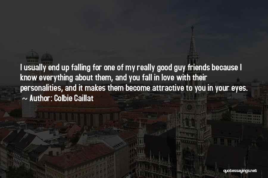 A Guy You're Falling For Quotes By Colbie Caillat