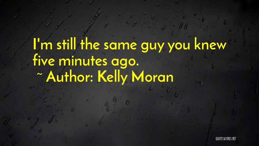 A Guy You're Falling For Quotes By Kelly Moran