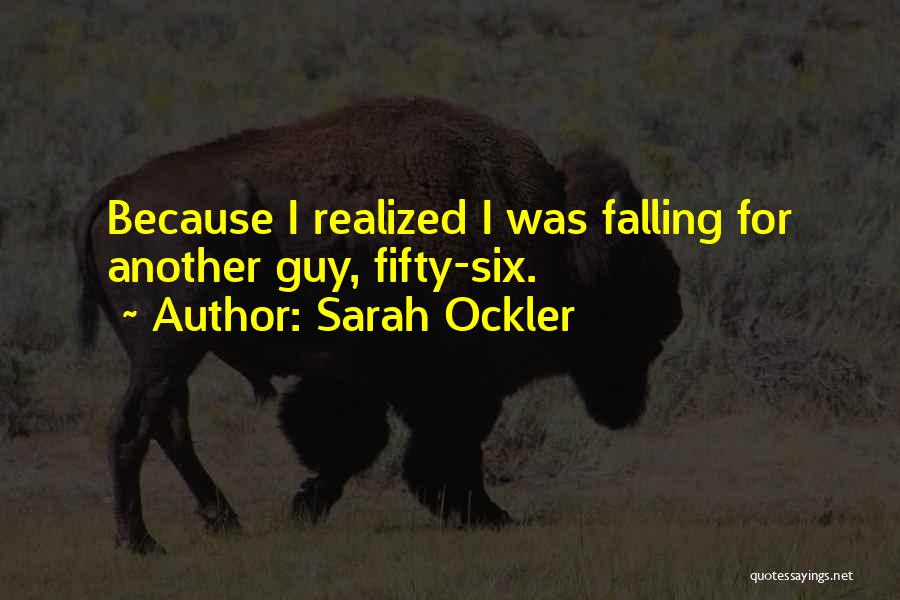 A Guy You're Falling For Quotes By Sarah Ockler