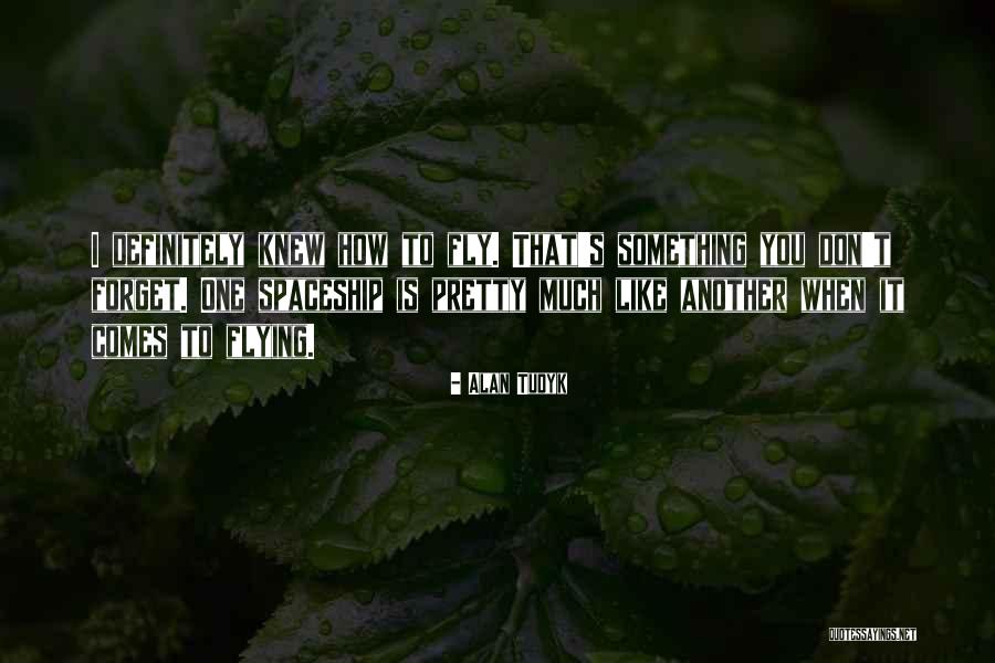 A H 3 Quotes By Alan Tudyk A H 3 Quotes By Alan Tudyk