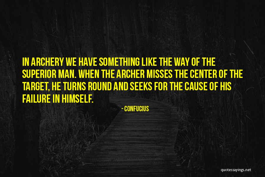 A H Archery Quotes By Confucius A H Archery Quotes By Confucius