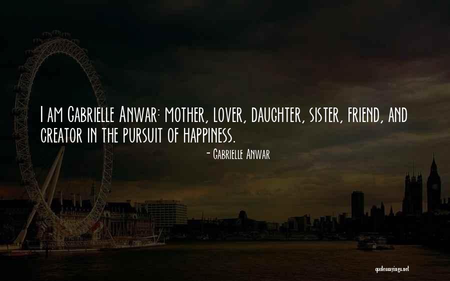 A H M Anwar Quotes By Gabrielle Anwar A H M Anwar Quotes By Gabrielle Anwar