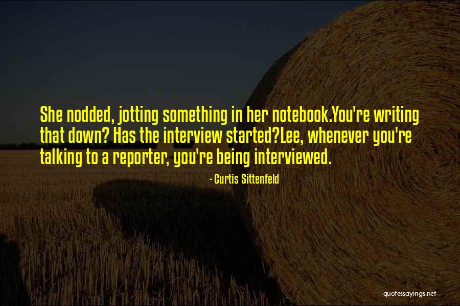A H Notebook Quotes By Curtis Sittenfeld A H Notebook Quotes By Curtis Sittenfeld