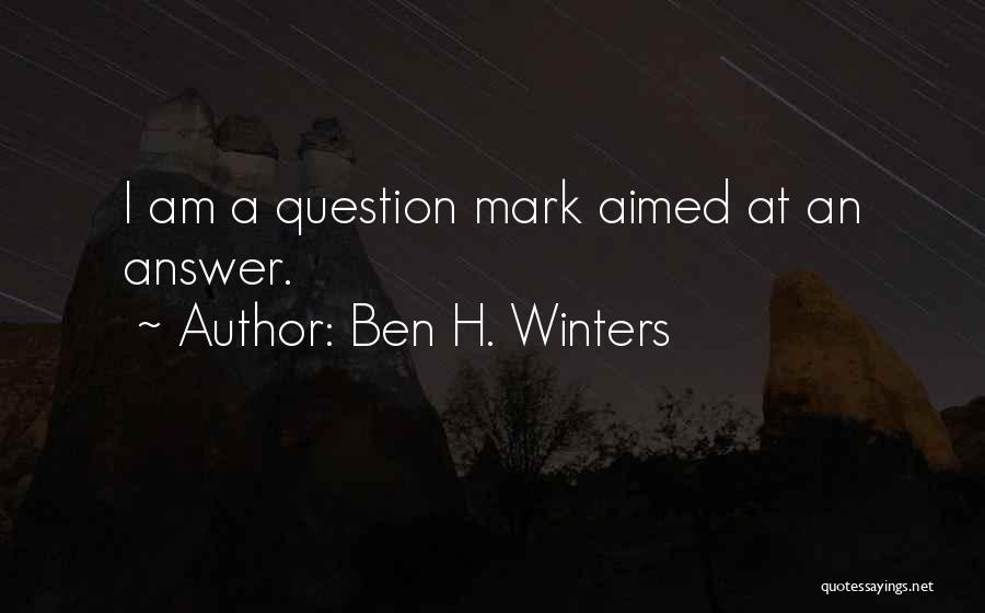 A.h Quotes By Ben H. Winters