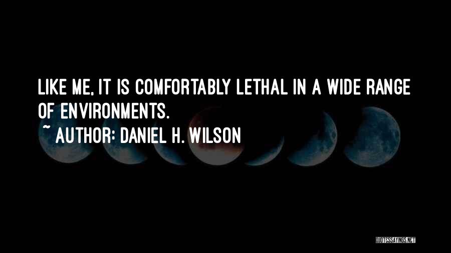 A.h Quotes By Daniel H. Wilson