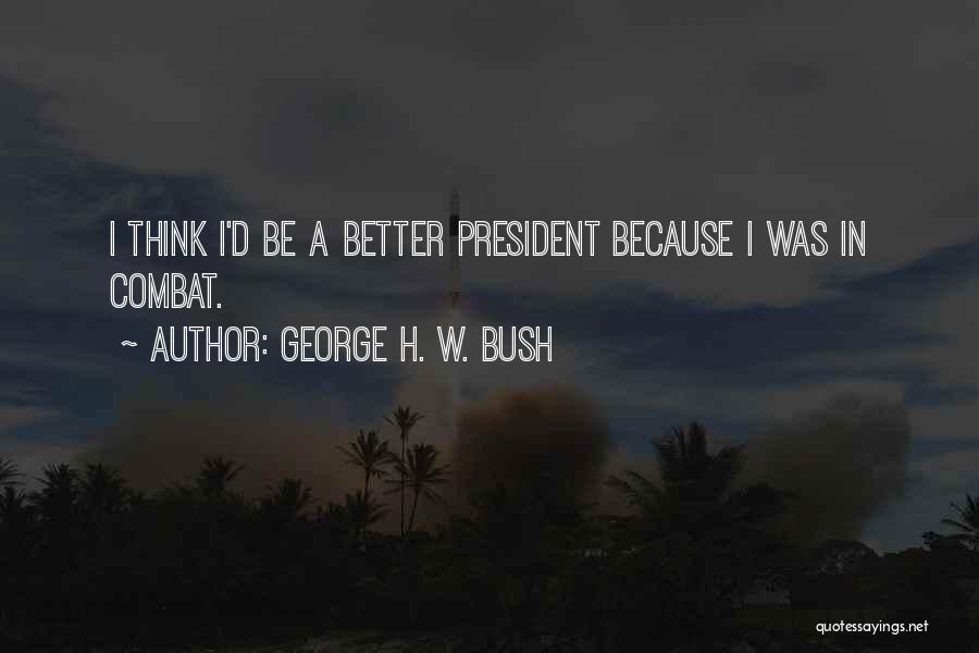 A.h Quotes By George H. W. Bush