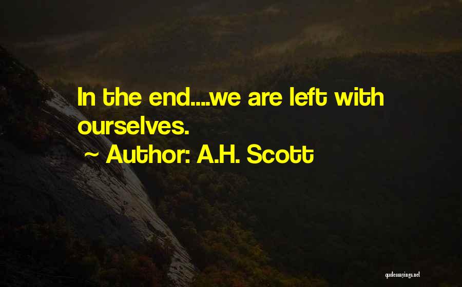 A.H. Scott Quotes 590740