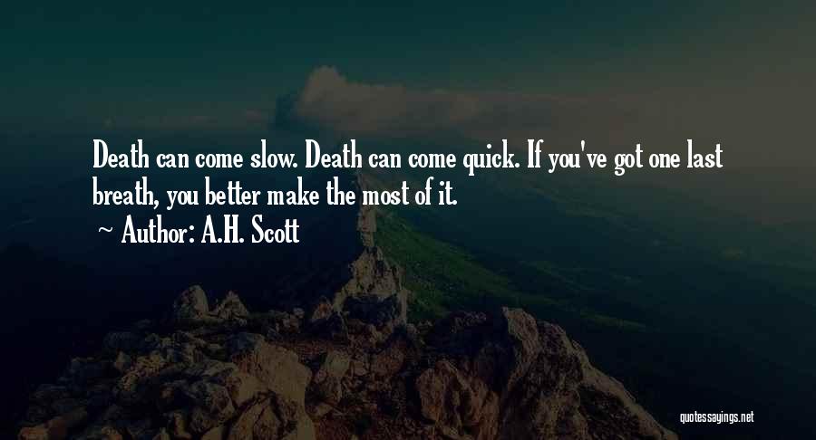 A.H. Scott Quotes 764779