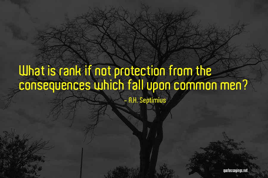 A.H. Septimius Quotes 1323751 A.H. Septimius Quotes 1323751