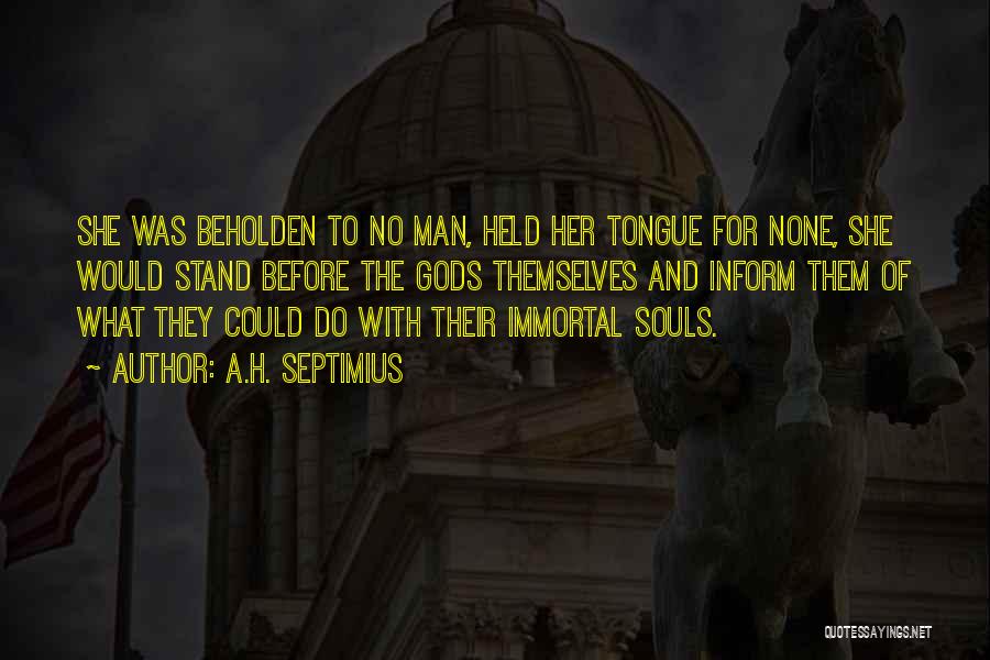 A.H. Septimius Quotes 1619035