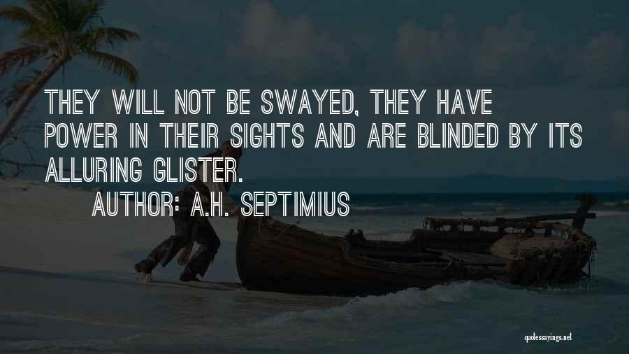 A.H. Septimius Quotes 1672870