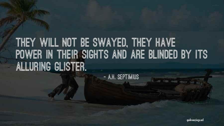 A.H. Septimius Quotes 1672870 A.H. Septimius Quotes 1672870