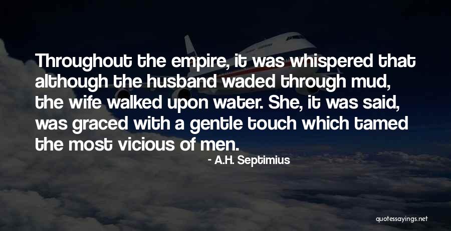 A.H. Septimius Quotes 1877052