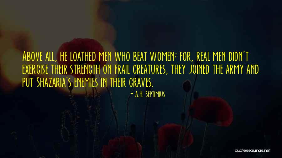 A.H. Septimius Quotes 709635 A.H. Septimius Quotes 709635