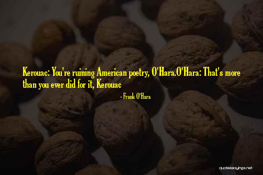 A H Wilkens Auctions Quotes By Frank O'Hara A H Wilkens Auctions Quotes By Frank O'Hara