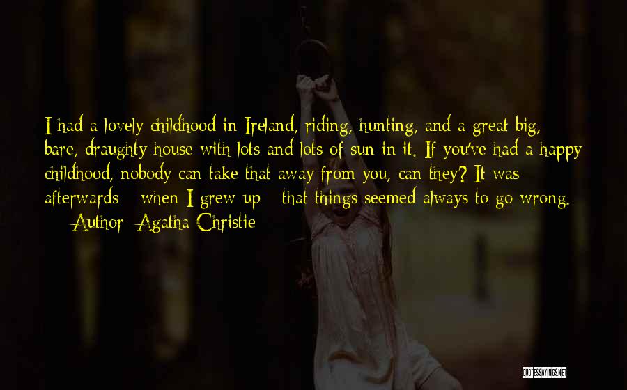 A Happy Childhood Quotes By Agatha Christie