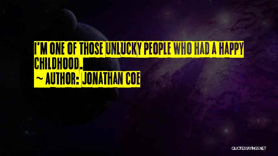 A Happy Childhood Quotes By Jonathan Coe