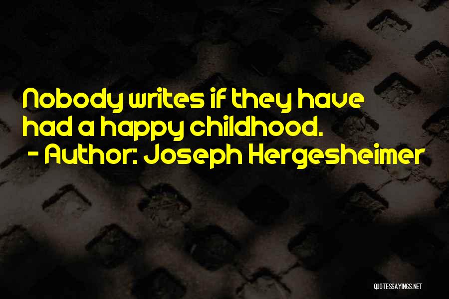 A Happy Childhood Quotes By Joseph Hergesheimer