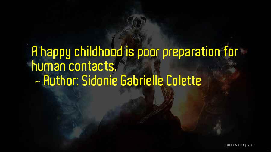 A Happy Childhood Quotes By Sidonie Gabrielle Colette
