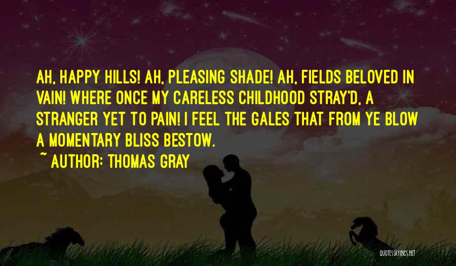 A Happy Childhood Quotes By Thomas Gray