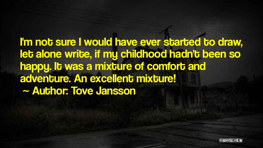 A Happy Childhood Quotes By Tove Jansson