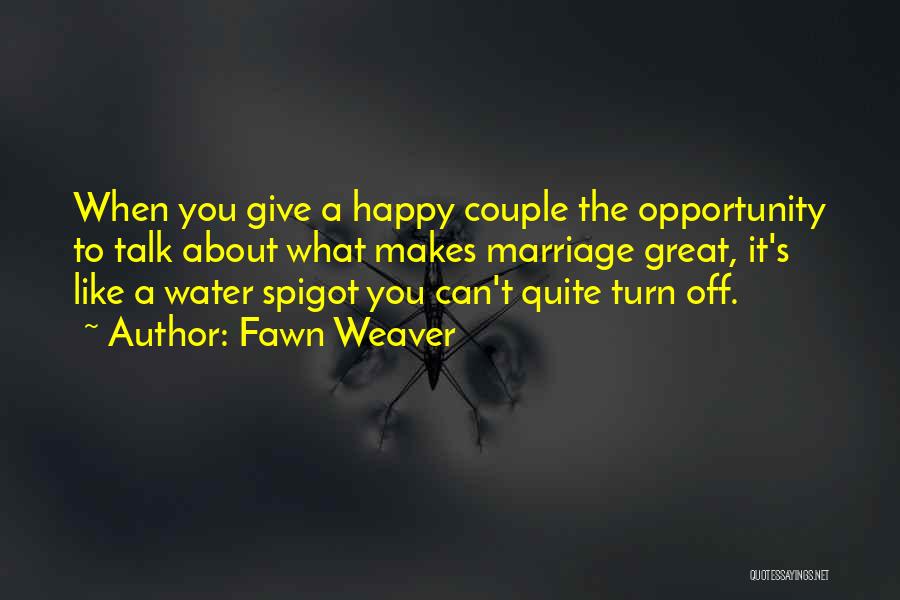 A Happy Couple Quotes By Fawn Weaver