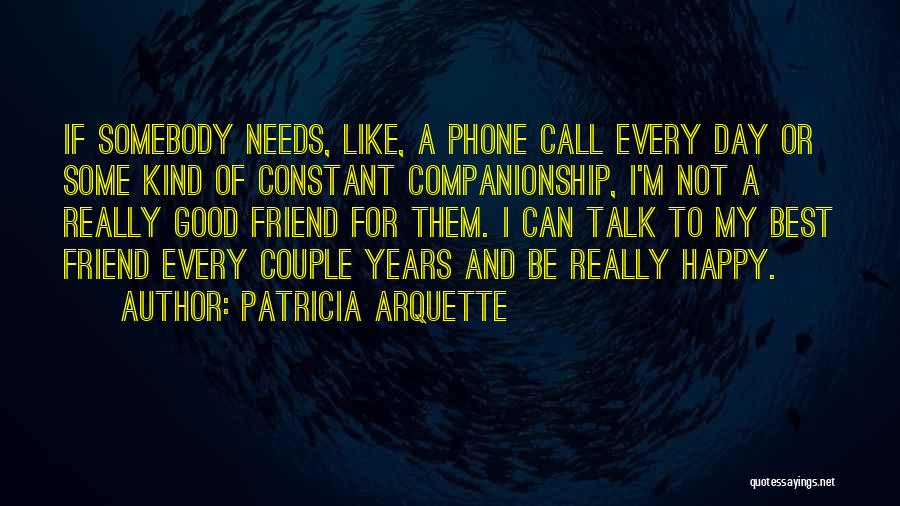 A Happy Couple Quotes By Patricia Arquette