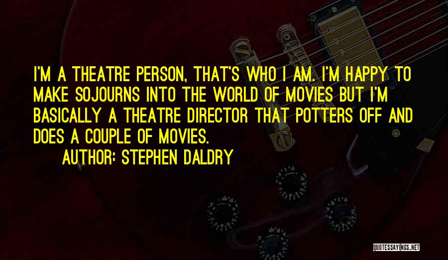 A Happy Couple Quotes By Stephen Daldry