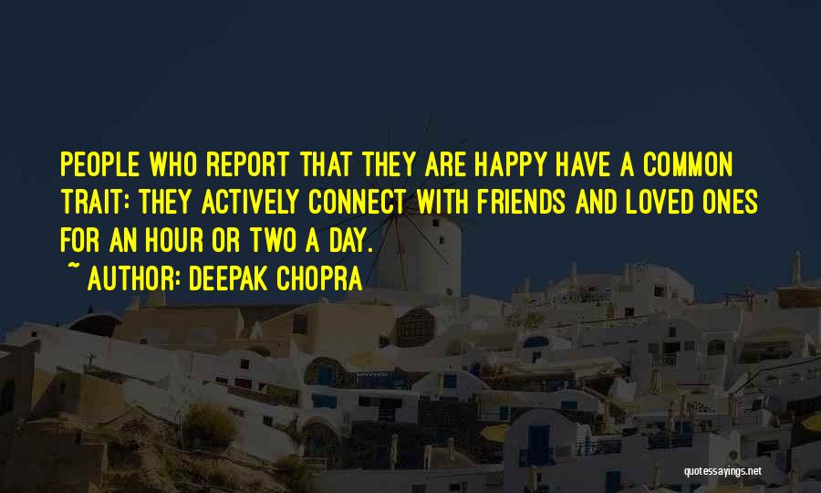 A Happy Day With Friends Quotes By Deepak Chopra