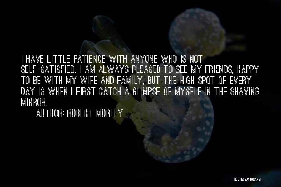 A Happy Day With Friends Quotes By Robert Morley