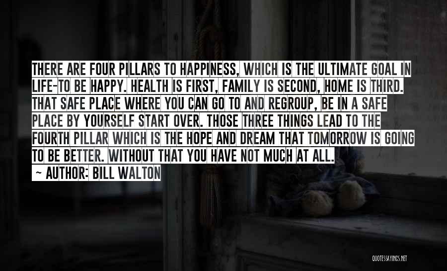 A Happy Family Life Quotes By Bill Walton
