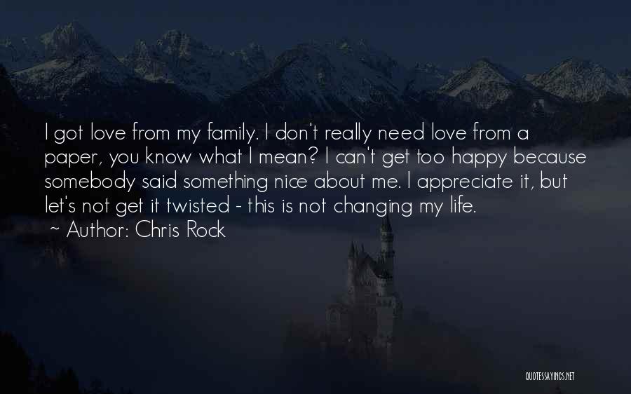 A Happy Family Life Quotes By Chris Rock