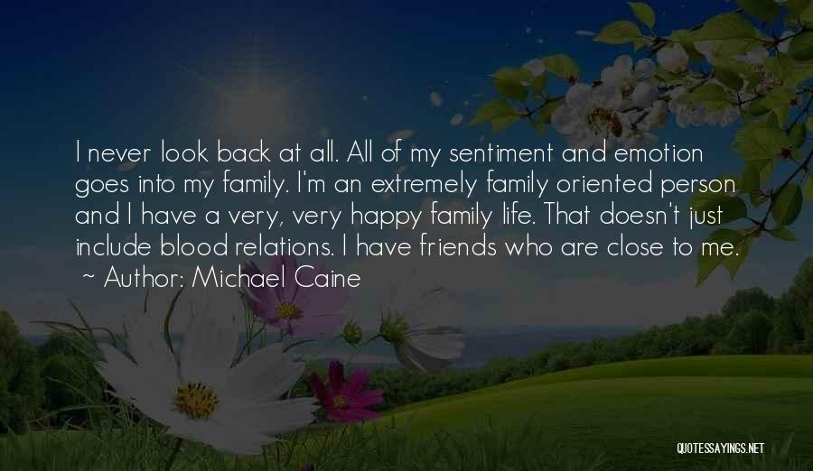 A Happy Family Life Quotes By Michael Caine