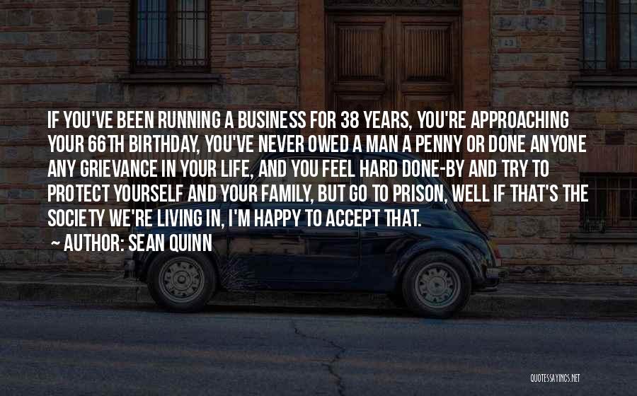 A Happy Family Life Quotes By Sean Quinn