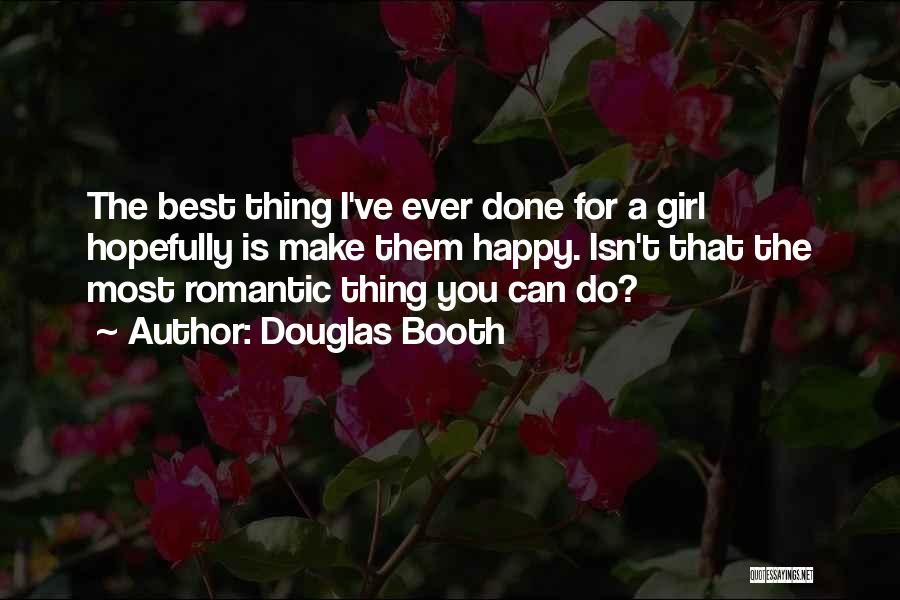 A Happy Girl Quotes By Douglas Booth