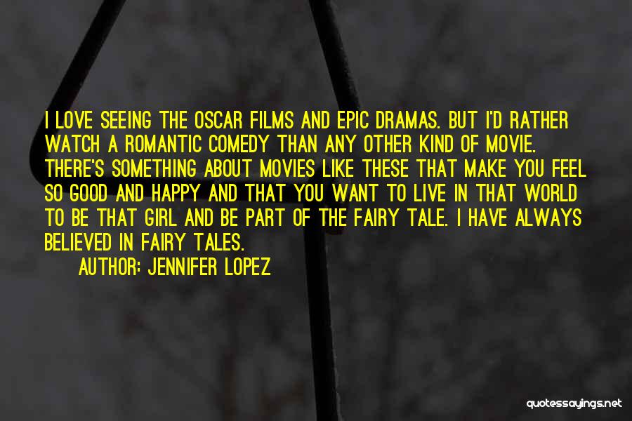 A Happy Girl Quotes By Jennifer Lopez