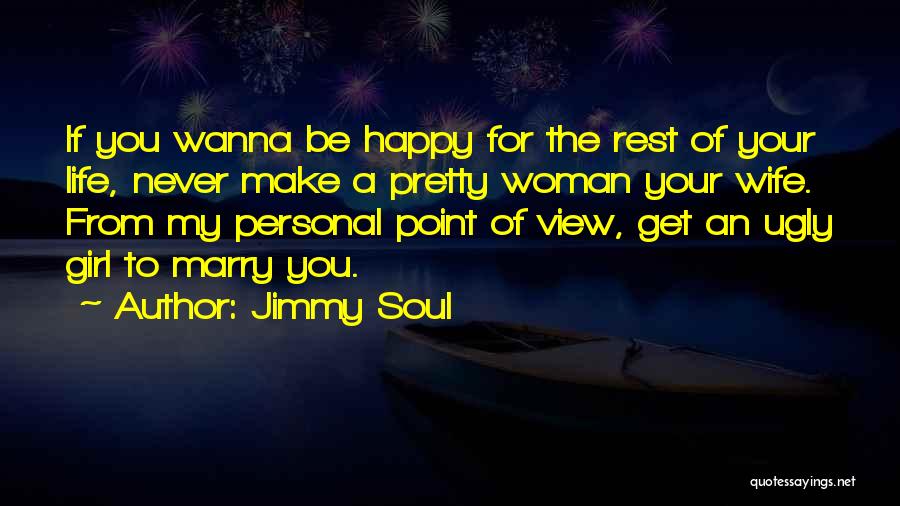 A Happy Girl Quotes By Jimmy Soul