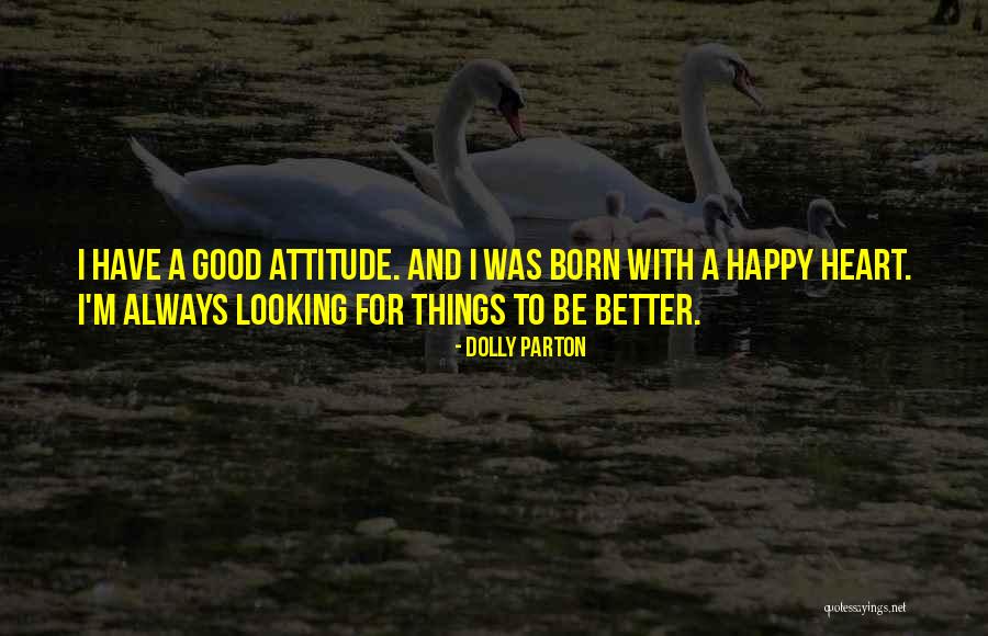 A Happy Heart Quotes By Dolly Parton A Happy Heart Quotes By Dolly Parton