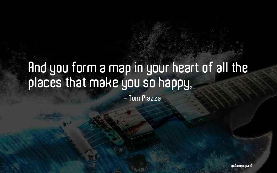 A Happy Heart Quotes By Tom Piazza A Happy Heart Quotes By Tom Piazza
