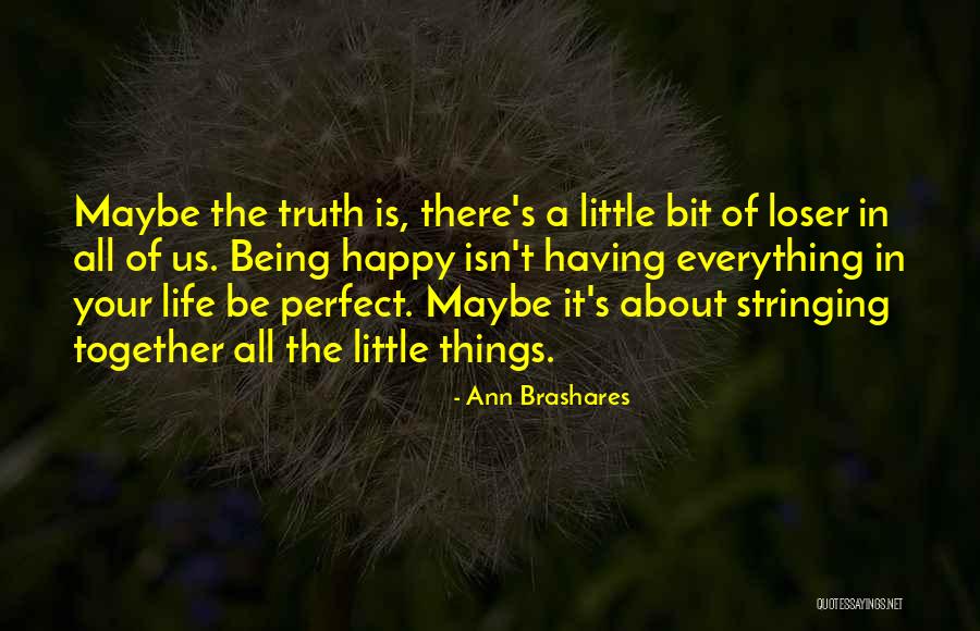 A Happy Life Together Quotes By Ann Brashares